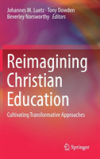 Reimagining Christian Education : Cultivating Transformative Approaches
