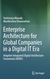 Enterprise Architecture for Global Companies in a Digital IT Era : Adaptive Integrated Digital Architecture Framework (AIDAF)