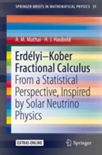 Erdélyi-Kober Fractional Calculus : From a Statistical Perspective, Inspired by Solar Neutrino Physics (Springerbriefs in Mathematical Physics)