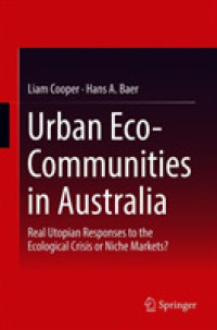Urban Eco-Communities in Australia : Real Utopian Responses to the Ecological Crisis or Niche Markets?