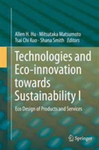Technologies and Eco-innovation towards Sustainability I : Eco Design of Products and Services