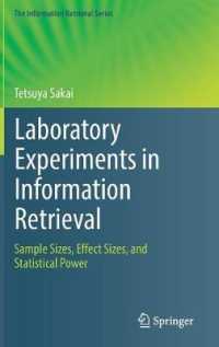 情報検索ラボ実験ガイド（テキスト）<br>Laboratory Experiments in Information Retrieval : Sample Sizes, Effect Sizes, and Statistical Power (The Information Retrieval Series)