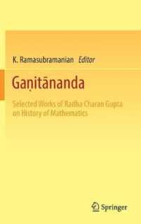 Gaṇitānanda : Selected Works of Radha Charan Gupta on History of Mathematics