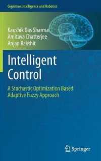 Intelligent Control : A Stochastic Optimization Based Adaptive Fuzzy Approach (Cognitive Intelligence and Robotics)