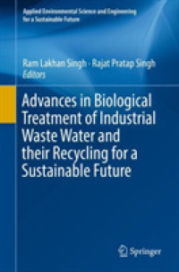 Advances in Biological Treatment of Industrial Waste Water and their Recycling for a Sustainable Future (Applied Environmental Science and Engineering for a Sustainable Future)