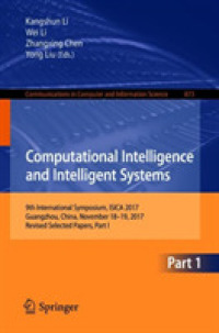 Computational Intelligence and Intelligent Systems : 9th International Symposium, ISICA 2017, Guangzhou, China, November 18-19, 2017, Revised Selected Papers, Part I (Communications in Computer and Information Science)