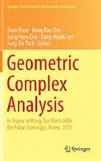 Geometric Complex Analysis : In Honor of Kang-Tae Kim's 60th Birthday, Gyeongju, Korea, 2017 (Springer Proceedings in Mathematics & Statistics)