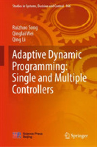 Adaptive Dynamic Programming: Single and Multiple Controllers (Studies in Systems, Decision and Control)