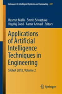 Applications of Artificial Intelligence Techniques in Engineering : SIGMA 2018, Volume 2 (Advances in Intelligent Systems and Computing)