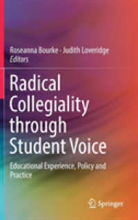 Radical Collegiality through Student Voice : Educational Experience, Policy and Practice