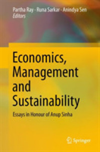 経済学、経営と持続可能性（記念論文集）<br>Economics, Management and Sustainability : Essays in Honour of Anup Sinha