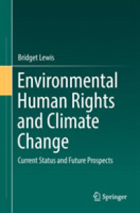 環境権と気候変動<br>Environmental Human Rights and Climate Change : Current Status and Future Prospects
