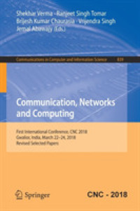 Communication, Networks and Computing : First International Conference, CNC 2018, Gwalior, India, March 22-24, 2018, Revised Selected Papers (Communications in Computer and Information Science)
