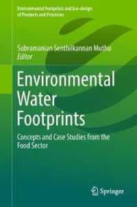 Environmental Water Footprints : Concepts and Case Studies from the Food Sector (Environmental Footprints and Eco-design of Products and Processes)
