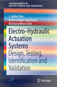 Electro-Hydraulic Actuation Systems : Design, Testing, Identification and Validation (Springerbriefs in Applied Sciences and Technology)