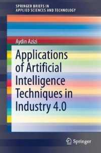 Applications of Artificial Intelligence Techniques in Industry 4.0 (Springerbriefs in Applied Sciences and Technology) （2019）