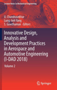 Innovative Design, Analysis and Development Practices in Aerospace and Automotive Engineering (I-DAD 2018) : Volume 2 (Lecture Notes in Mechanical Engineering)
