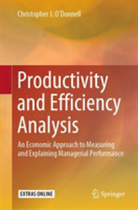 Productivity and Efficiency Analysis : An Economic Approach to Measuring and Explaining Managerial Performance