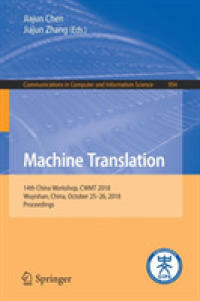 Machine Translation : 14th China Workshop, CWMT 2018, Wuyishan, China, October 25-26, 2018, Proceedings (Communications in Computer and Information Science)