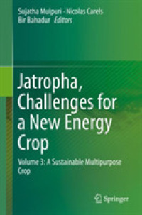 Jatropha, Challenges for a New Energy Crop : Volume 3: a Sustainable Multipurpose Crop