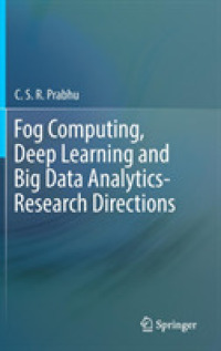 Fog Computing, Deep Learning and Big Data Analytics-Research Directions
