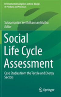 Social Life Cycle Assessment : Case Studies from the Textile and Energy Sectors (Environmental Footprints and Eco-design of Products and Processes)