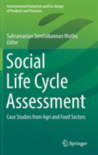 Social Life Cycle Assessment : Case Studies from Agri and Food Sectors (Environmental Footprints and Eco-design of Products and Processes)
