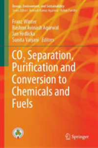 CO2 Separation, Puriﬁcation and Conversion to Chemicals and Fuels (Energy, Environment, and Sustainability)