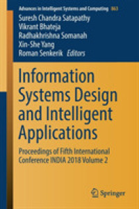 Information Systems Design and Intelligent Applications : Proceedings of Fifth International Conference INDIA 2018 Volume 2 (Advances in Intelligent Systems and Computing)