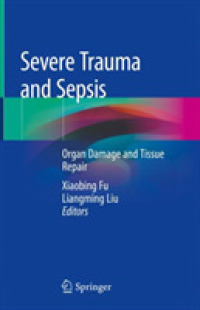 Severe Trauma and Sepsis : Organ Damage and Tissue Repair （2019）