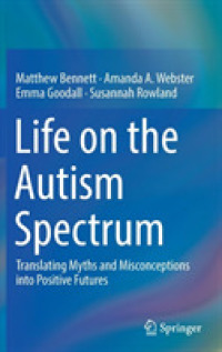 Life on the Autism Spectrum : Translating Myths and Misconceptions into Positive Futures