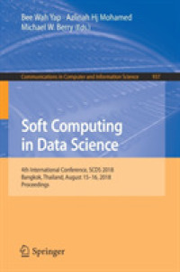 Soft Computing in Data Science : 4th International Conference, SCDS 2018, Bangkok, Thailand, August 15-16, 2018, Proceedings (Communications in Computer and Information Science)