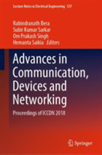 Advances in Communication, Devices and Networking : Proceedings of ICCDN 2018 (Lecture Notes in Electrical Engineering)