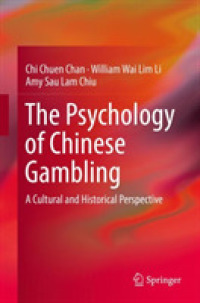 The Psychology of Chinese Gambling : A Cultural and Historical Perspective