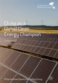 China as a Global Clean Energy Champion : Lifting the Veil (Palgrave Series in Asia and Pacific Studies)
