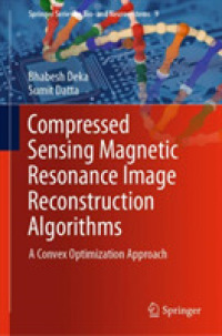 Compressed Sensing Magnetic Resonance Image Reconstruction Algorithms : A Convex Optimization Approach (Springer Series on Bio- and Neurosystems)