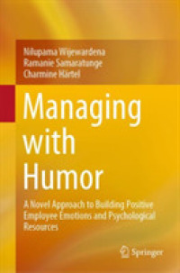 Managing with Humor : A Novel Approach to Building Positive Employee Emotions and Psychological Resources