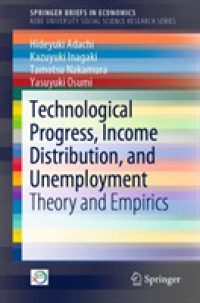 Technological Progress, Income Distribution, and Unemployment : Theory and Empirics (Springerbriefs in Economics)