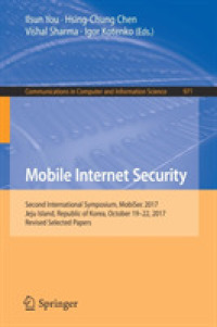 Mobile Internet Security : Second International Symposium, MobiSec 2017, Jeju Island, Republic of Korea, October 19-22, 2017, Revised Selected Papers (Communications in Computer and Information Science)