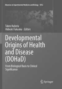 Developmental Origins of Health and Disease (DOHaD) : From Biological Basis to Clinical Significance (Advances in Experimental Medicine and Biology)