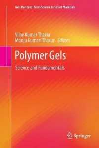 Polymer Gels : Science and Fundamentals (Gels Horizons: from Science to Smart Materials)