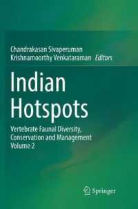 Indian Hotspots : Vertebrate Faunal Diversity, Conservation and Management Volume 2