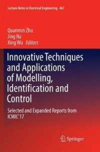 Innovative Techniques and Applications of Modelling, Identification and Control : Selected and Expanded Reports from ICMIC'17 (Lecture Notes in Electrical Engineering)