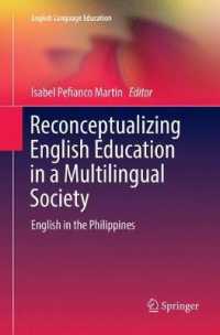 Reconceptualizing English Education in a Multilingual Society : English in the Philippines (English Language Education)