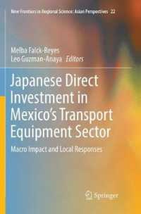 Japanese Direct Investment in Mexico's Transport Equipment Sector : Macro Impact and Local Responses (New Frontiers in Regional Science: Asian Perspectives)