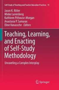 Teaching, Learning, and Enacting of Self-Study Methodology : Unraveling a Complex Interplay (Self-study of Teaching and Teacher Education Practices)