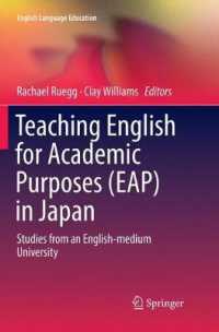 Teaching English for Academic Purposes (EAP) in Japan : Studies from an English-medium University (English Language Education)