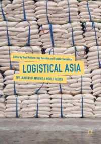 Logistical Asia : The Labour of Making a World Region