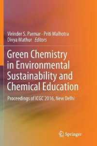 Green Chemistry in Environmental Sustainability and Chemical Education : Proceedings of ICGC 2016, New Delhi