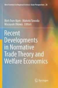 Recent Developments in Normative Trade Theory and Welfare Economics (New Frontiers in Regional Science: Asian Perspectives)
